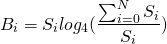 \[ B_i = S_i log_4( \frac{\sum _{i=0}^{N} S_i }{S_i}) \]