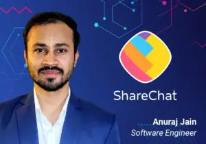 ScyllaDB Summit 2023 Speaker – Anuraj Jain, ShareChat, Software Engineer