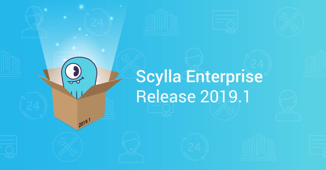 ScyllaDB Enterprise Release 2019.1