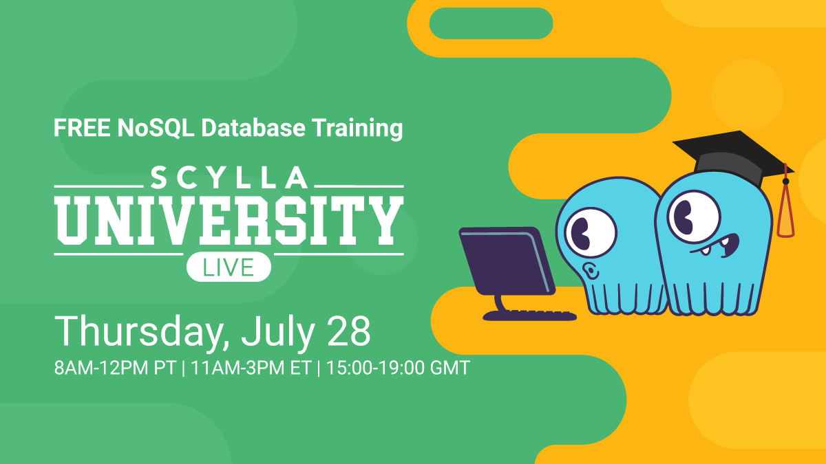 Announcing ScyllaDB University LIVE, Summer 2022 - ScyllaDB