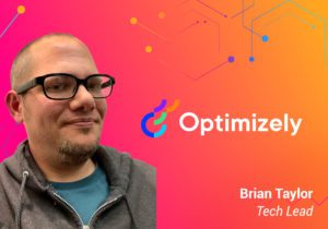 ScyllaDB Summit 2023 Speaker – Brian Taylor, Optimizely, Tech Lead