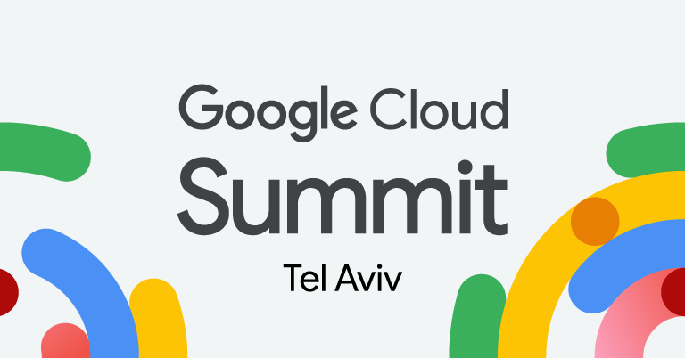 Google Cloud Summit Tel Aviv 2025