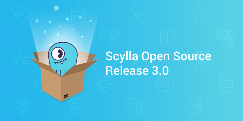 ScyllaDB Open Source Release 3.0