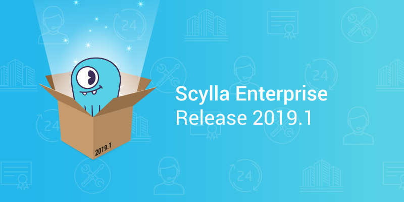 ScyllaDB Enterprise Release 2019.1